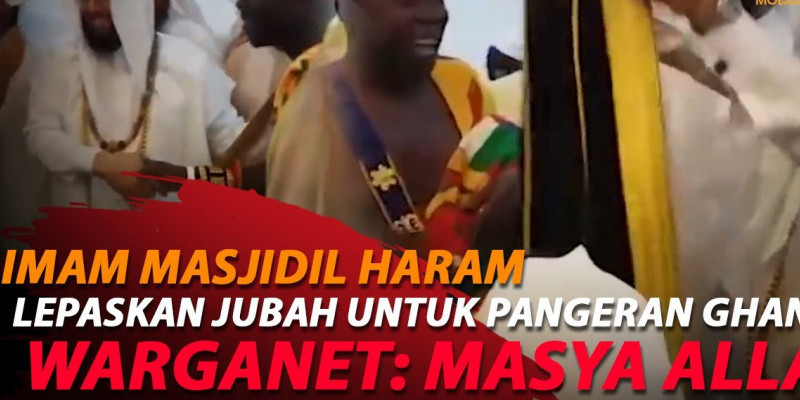 MUALAF, PANGERAN GHANA DIHADIAHI JUBAH IMAM MASJIDIL HARAM