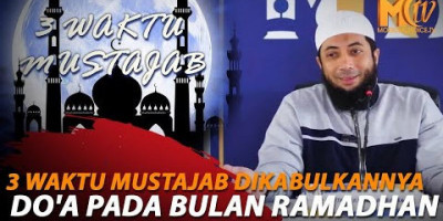 3 Waktu Mustajab Dikabulkannya Do'a pada Bulan Ramadhan