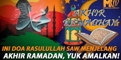 Ini Doa Rasulullah ﷺ  Menjelang Akhir Ramadan, Yuk Amalkan!